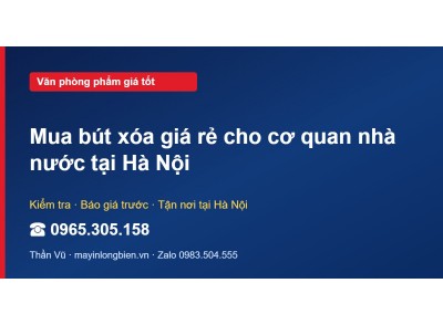 Mua bút xóa giá rẻ cho cơ quan nhà nước tại Hà Nội
