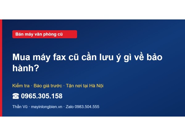 Mua máy fax cũ cần lưu ý gì về bảo hành?