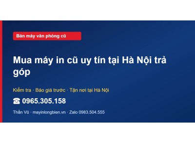 Mua máy in cũ uy tín tại Hà Nội trả góp