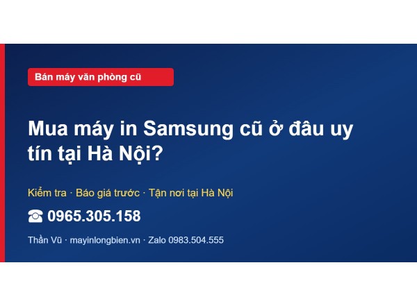 Mua máy in Samsung cũ ở đâu uy tín tại Hà Nội?