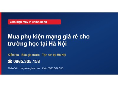 Mua phụ kiện mạng giá rẻ cho trường học tại Hà Nội