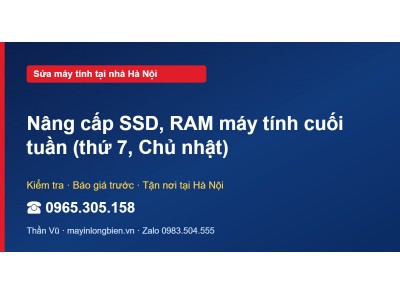 Nâng cấp SSD, RAM máy tính cuối tuần (thứ 7, Chủ nhật)