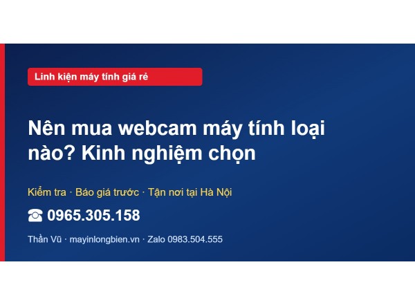 Nên mua webcam máy tính loại nào? Kinh nghiệm chọn