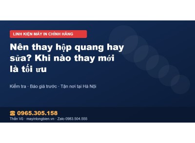 Nên thay hộp quang hay sửa? Khi nào thay mới là tối ưu
