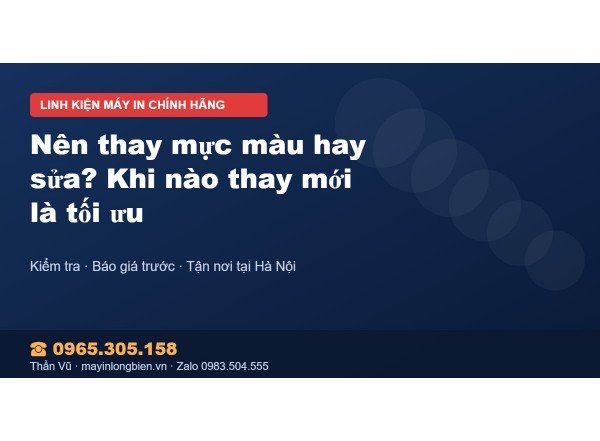 Nên thay mực màu hay sửa? Khi nào thay mới là tối ưu
