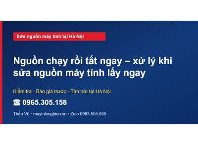 Nguồn chạy rồi tắt ngay – xử lý khi sửa nguồn máy tính lấ…