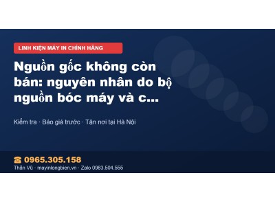 Nguồn gốc không còn bán: nguyên nhân do bộ nguồn bóc máy …