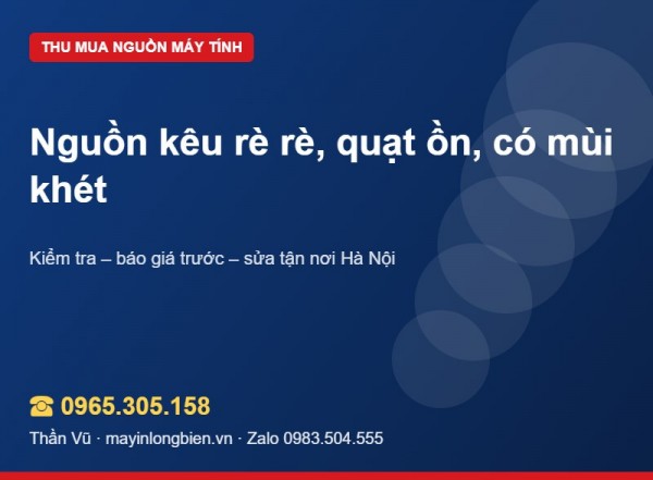 Nguồn máy tính kêu rè, có mùi khét khi bán | Thần Vũ
