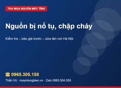 Nguồn nổ tụ, chập cháy có bán được không | Thần Vũ