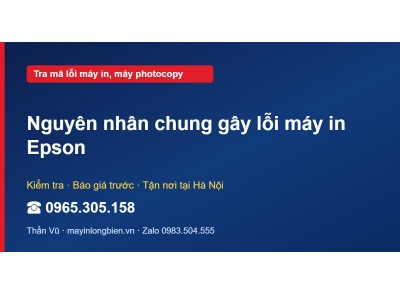 Nguyên nhân chung gây lỗi máy in Epson