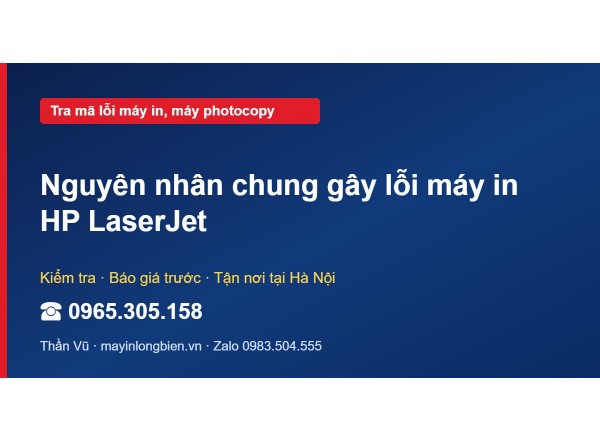 Nguyên nhân chung gây lỗi máy in HP LaserJet