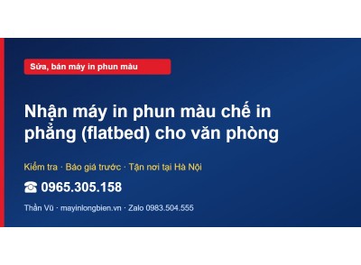 Nhận máy in phun màu chế in phẳng (flatbed) cho văn phòng