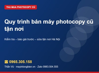 Quy trình bán máy photocopy cũ tận nơi | Thần Vũ