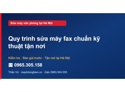 Quy trình sửa máy fax chuẩn kỹ thuật tận nơi