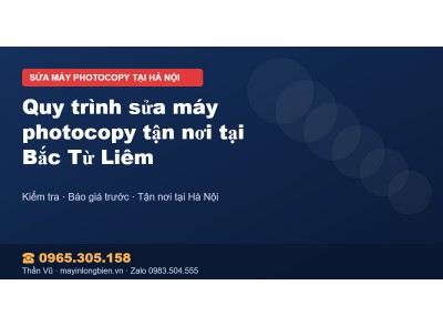 Quy trình sửa máy photocopy tận nơi tại Bắc Từ Liêm