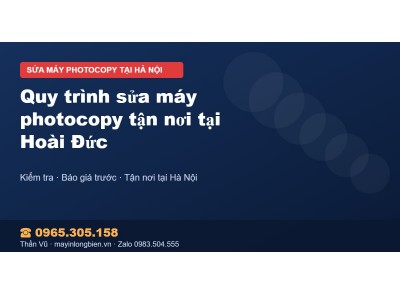 Quy trình sửa máy photocopy tận nơi tại Hoài Đức