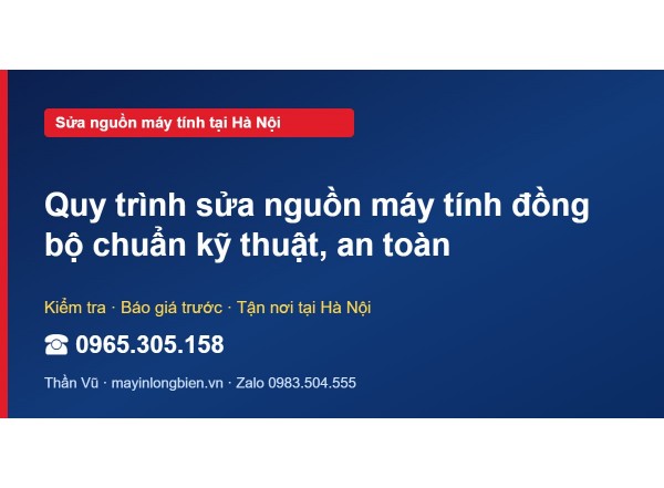 Quy trình sửa nguồn máy tính đồng bộ chuẩn kỹ thuật, an toàn