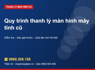 Quy trình thanh lý màn hình cũ tận nơi | Thần Vũ