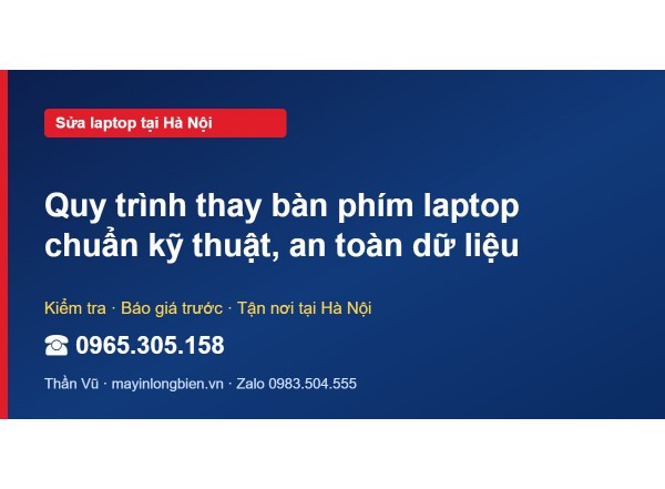 Quy trình thay bàn phím laptop chuẩn kỹ thuật, an toàn dữ…