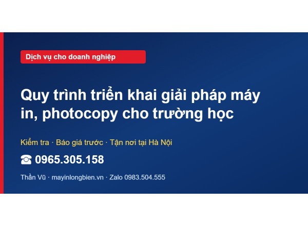 Quy trình triển khai giải pháp máy in, photocopy cho trườ…