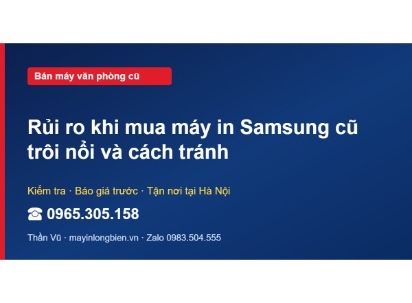 Rủi ro khi mua máy in Samsung cũ trôi nổi và cách tránh