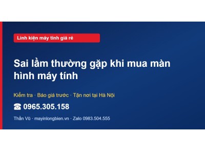 Sai lầm thường gặp khi mua màn hình máy tính