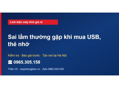 Sai lầm thường gặp khi mua USB, thẻ nhớ