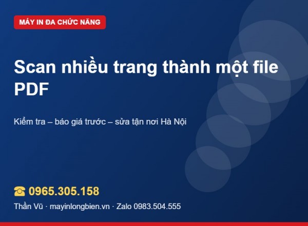 Scan nhiều trang thành PDF trên máy đa năng | Thần Vũ