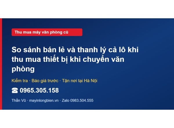 So sánh bán lẻ và thanh lý cả lô khi thu mua thiết bị khi…