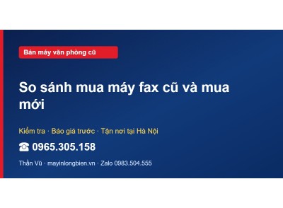 So sánh mua máy fax cũ và mua mới