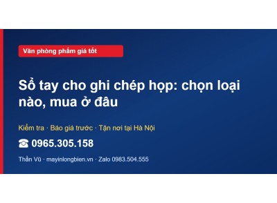 Sổ tay cho ghi chép họp: chọn loại nào, mua ở đâu