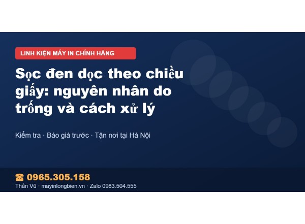 Sọc đen dọc theo chiều giấy: nguyên nhân do trống và cách…