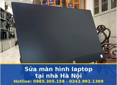 Sửa Chữa Màn Hình Laptop Tại Nhà Hà Nội Uy Tín Báo Giá Trước