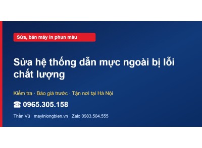 Sửa hệ thống dẫn mực ngoài bị lỗi chất lượng