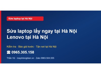 Sửa laptop lấy ngay tại Hà Nội Lenovo tại Hà Nội