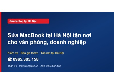 Sửa MacBook tại Hà Nội tận nơi cho văn phòng, doanh nghiệp