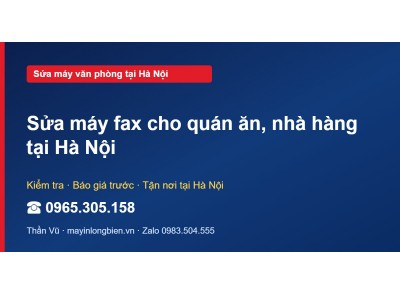 Sửa máy fax cho quán ăn, nhà hàng tại Hà Nội