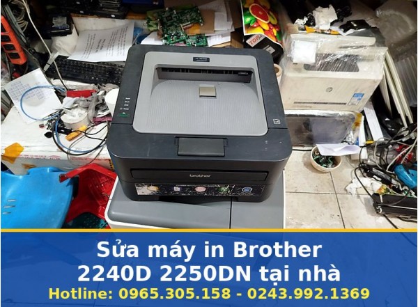 Sửa Máy In Brother 2240D 2250DN Tại Nhà Hà Nội - Có Bảo Hành