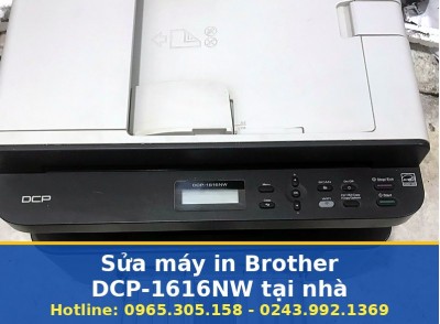 Sửa Máy In Brother DCP-1616NW Tại Nhà Hà Nội Uy Tín, Báo Giá