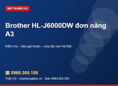 Sửa máy in Brother HL-J6000DW tại nhà | Thần Vũ