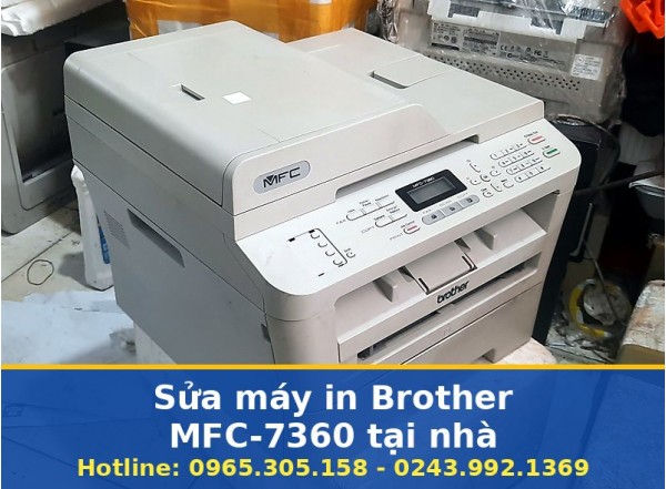 Sửa Máy In Brother MFC-7360 Tại Nhà Hà Nội Uy Tín, Nhanh Gọn