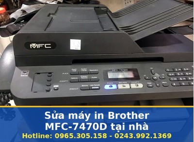 Sửa Máy In Brother MFC-7470D Tại Nhà Hà Nội Uy Tín, Bảo Hành