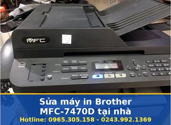 Sửa Máy In Brother MFC-7470D Tại Nhà Hà Nội Uy Tín, Bảo Hành