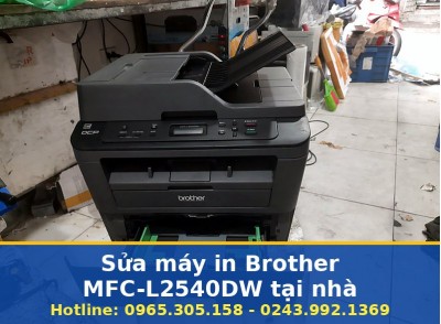 Sửa Máy In Brother MFC-L2540DW Tại Nhà Hà Nội, Báo Giá Trước
