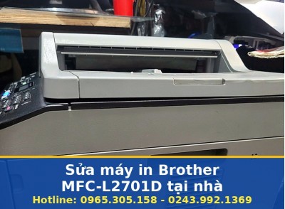 Sửa Máy In Brother MFC-L2701D Tại Nhà Hà Nội Uy Tín, Tận Nơi