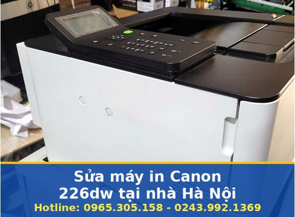 Sửa Máy In Canon 226dw Tại Nhà Hà Nội Uy Tín, Báo Giá Rõ Nét