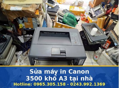 Sửa Máy In Canon 3500 Khổ A3 Tại Nhà Hà Nội, Uy Tín, Tận Nơi