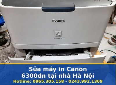 Sửa Máy In Canon 6300dn Tại Nhà Hà Nội Uy Tín, Báo Giá Trước
