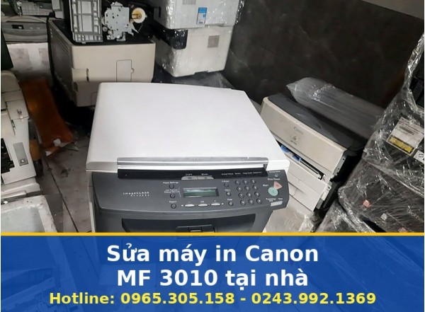 Sửa Máy In Canon MF 3010 Tại Nhà Hà Nội, Uy Tín, Có Bảo Hành