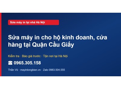 Sửa máy in cho hộ kinh doanh, cửa hàng tại Quận Cầu Giấy